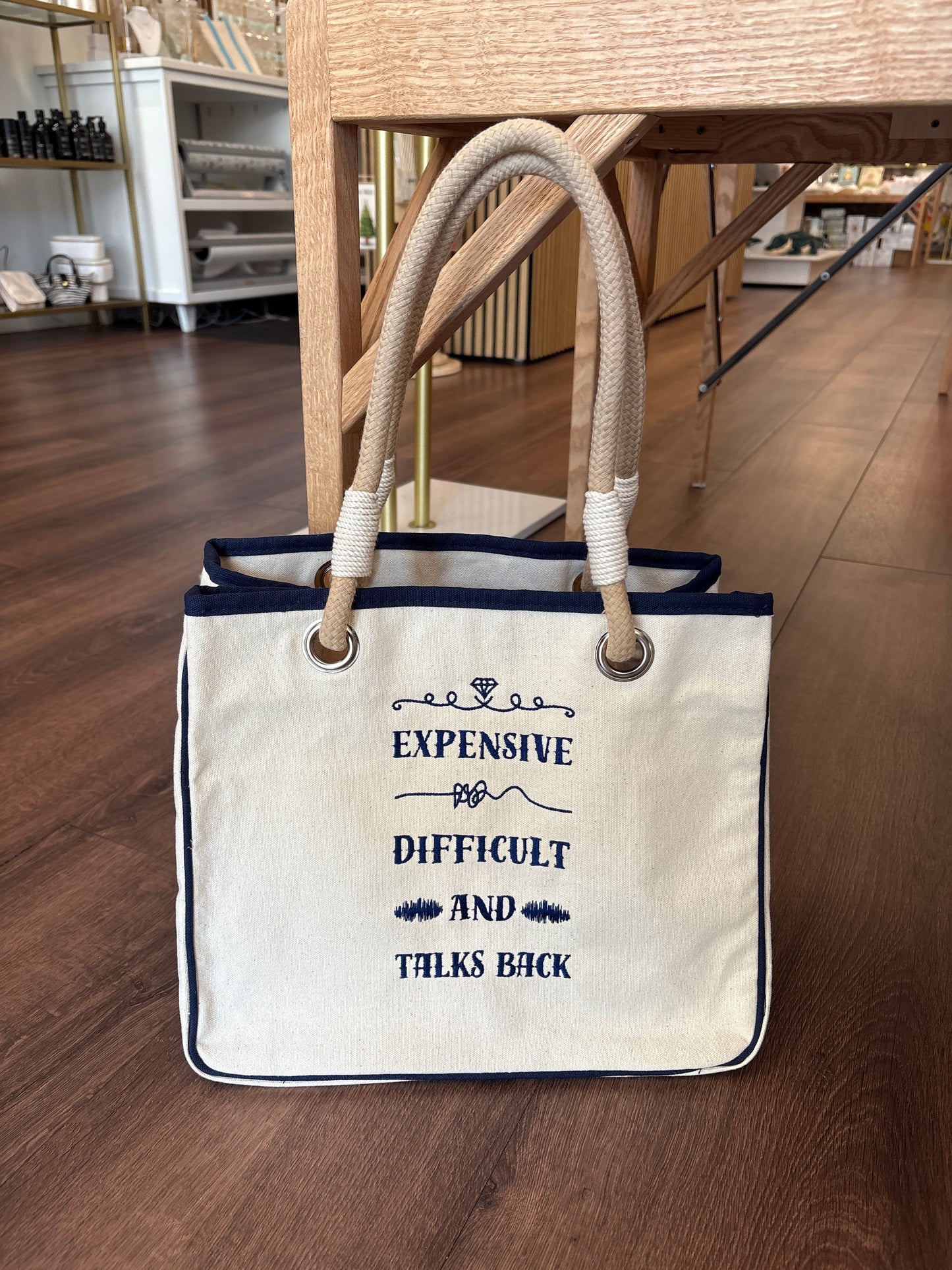 “Expensive, Difficult, & Talks Back” Tote