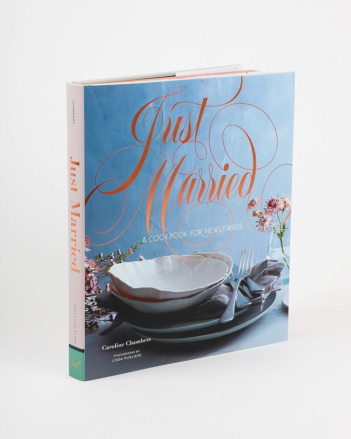 Just Married: A Cookbook for Newlyweds by Caroline Chambers