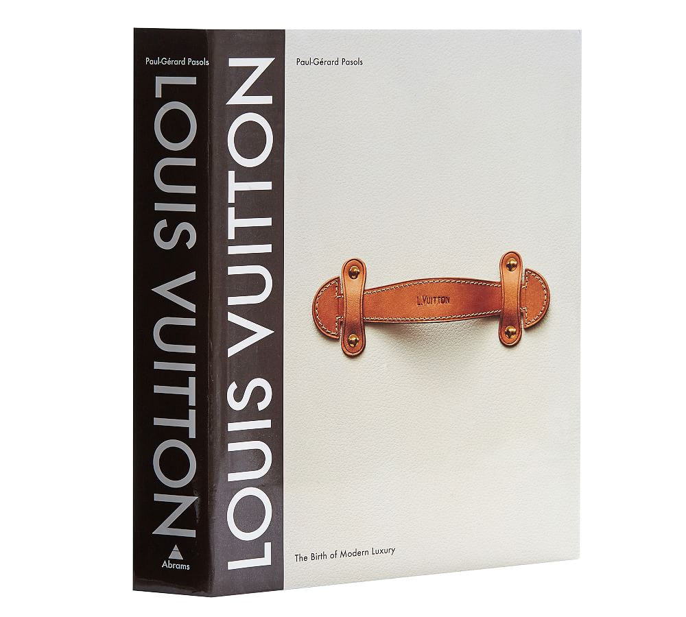 "Louis Vuitton: The Birth of Modern Luxury" by Paul-Gérard Pasols