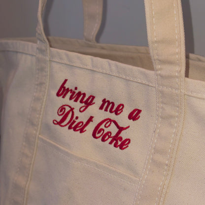 "bring me a Diet Coke" Tote