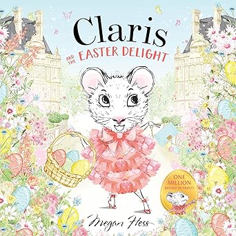 Claris and the Easter Delight: A Claris Storybook