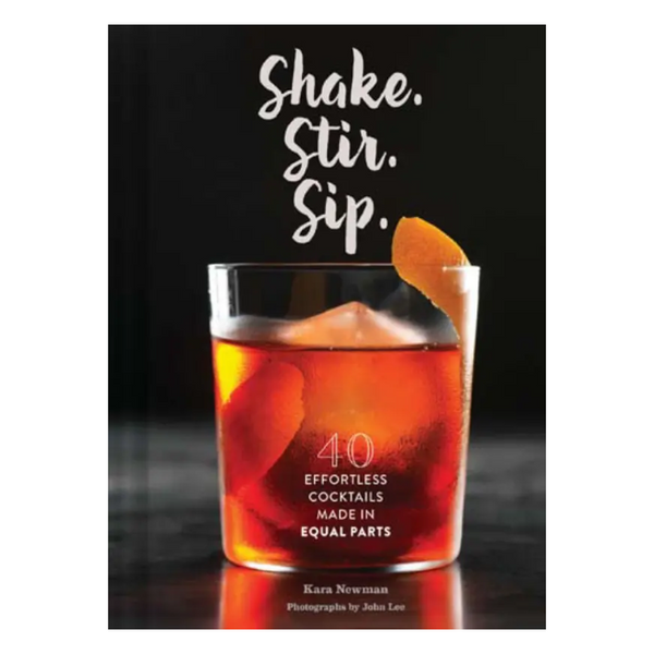 "Shake. Stir. Sip." by Kara Newman